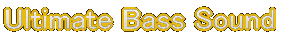 Ultimate Bass Sound